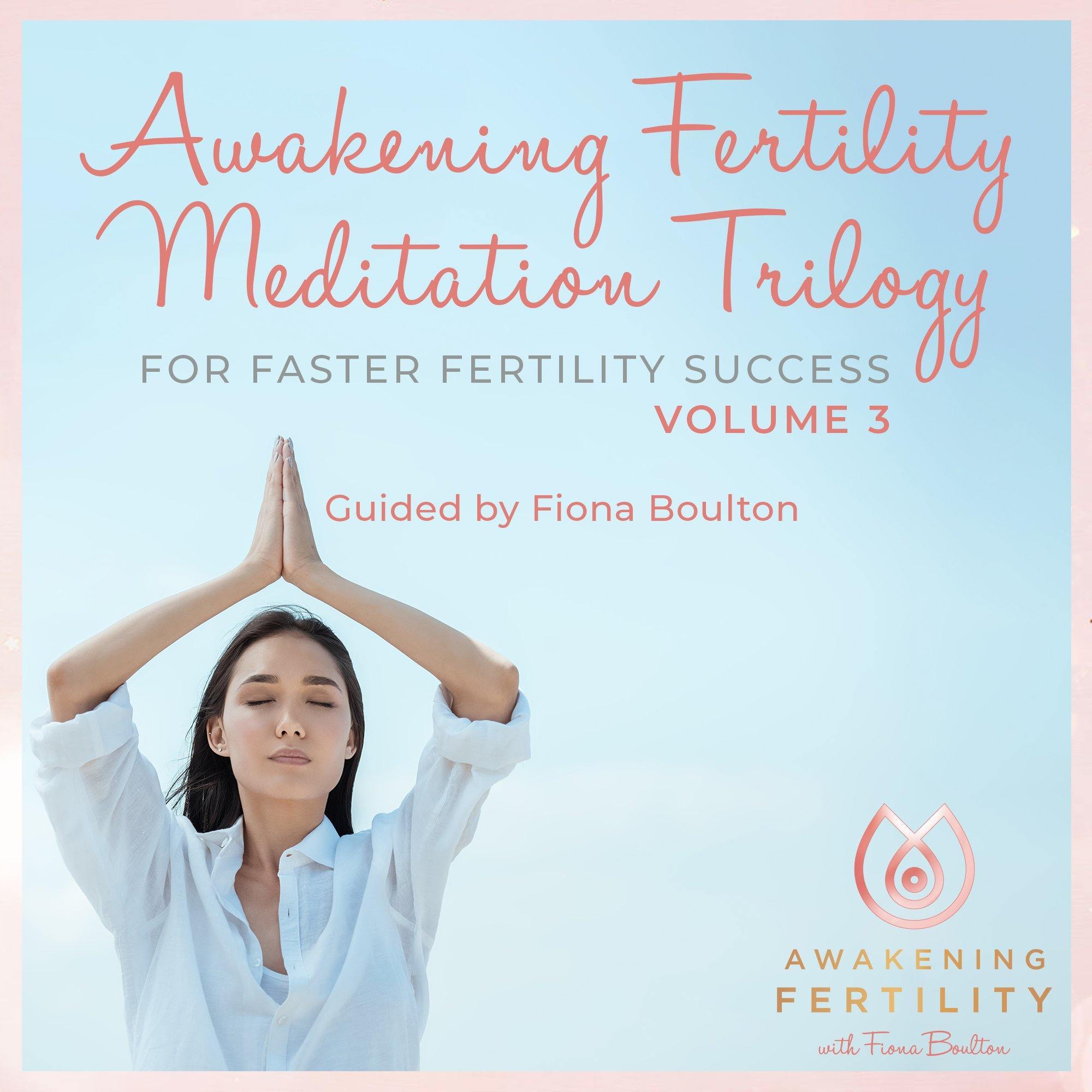 Awakening Fertility Meditation Trilogy - Powerfully Pure