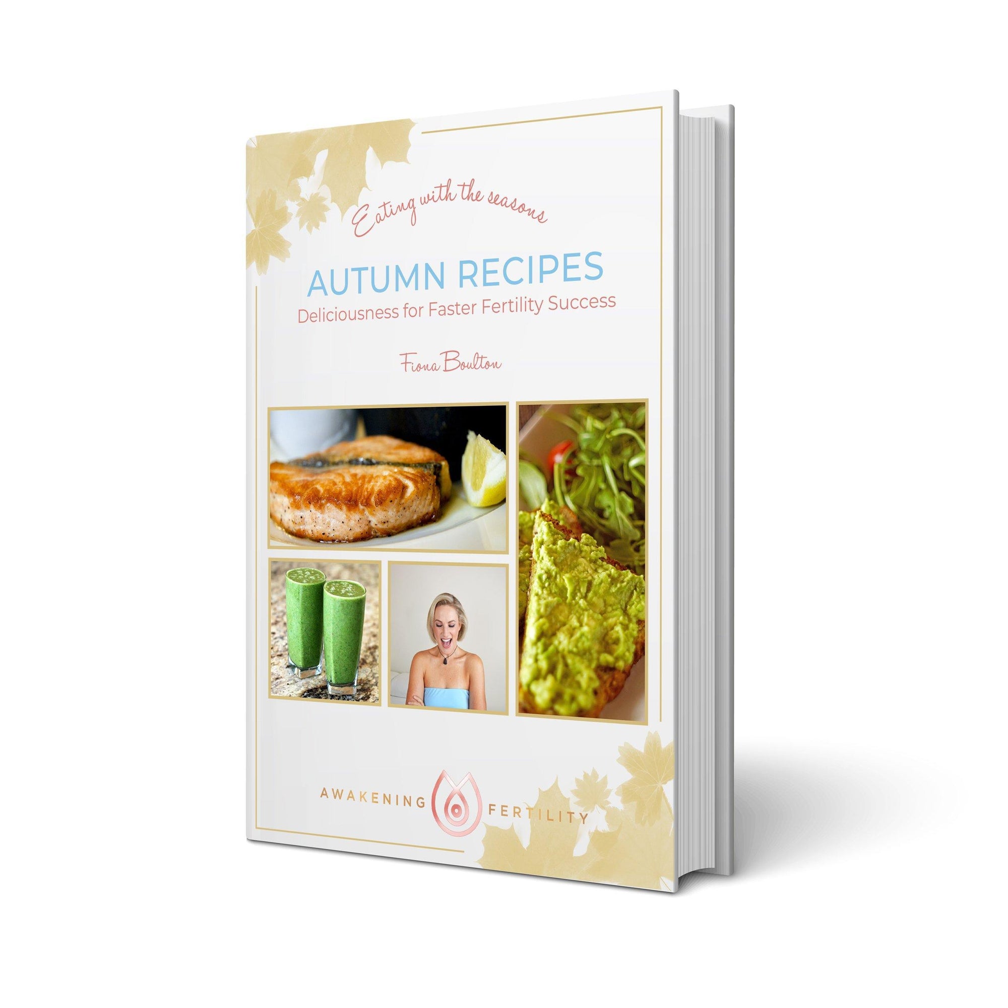Eating with the Seasons Autumn Recipes - Deliciousness for Faster Fertility Success eBook - Powerfully Pure
